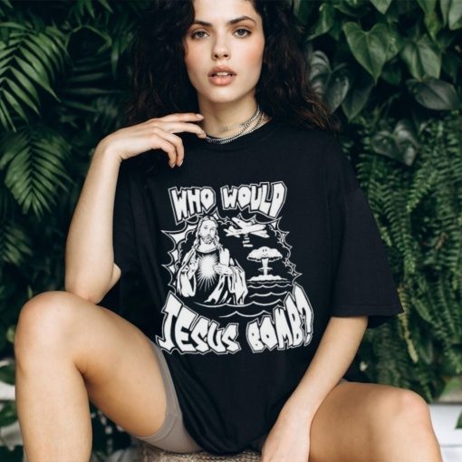 Garage Rebellion Who Would Jesus Bomb T Shirts