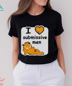 Garfield I love submissive men shirt