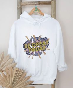 George Kittle Wearing Be Great Today T shirt, hoodie, sweater, long sleeve and tank top George Kittle Wearing Be Great Today T shirt