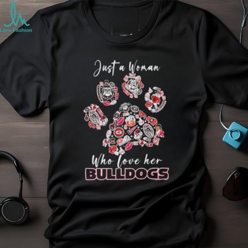 Georgia Bulldogs Paw Just a Woman who love her Bulldogs shirt