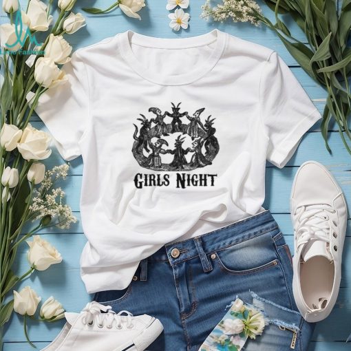 Girls Night Got Funny shirt