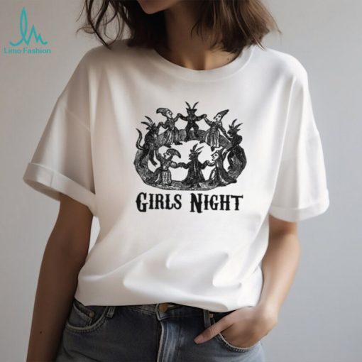 Girls Night Got Funny shirt