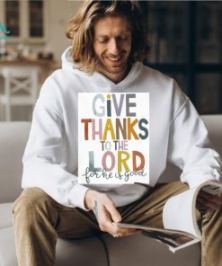 Give Thank To The Lord Tshirt