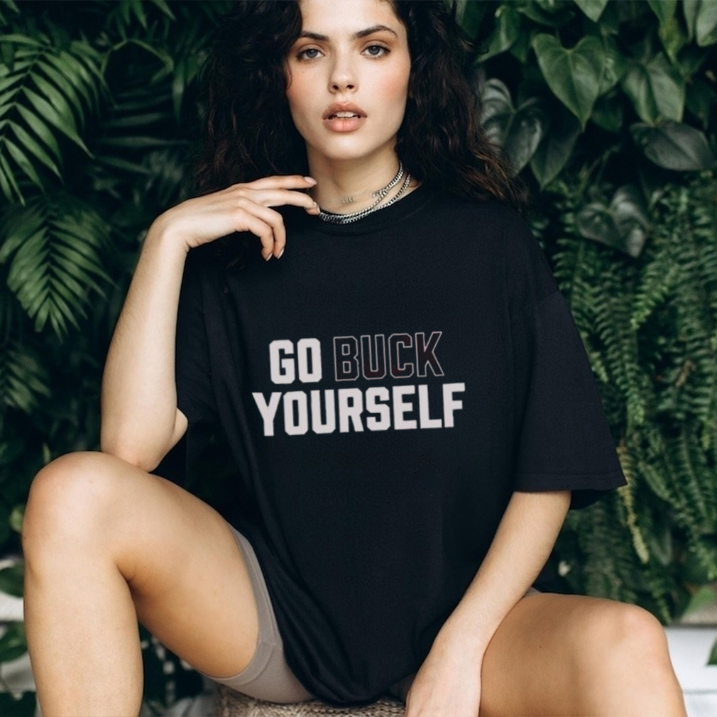 Go Buck Yourself Football shirt Go Buck Yourself Football shirt