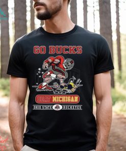 Go Bucks Beat Michigan Ohio State Buckeyes Unisex T Shirt