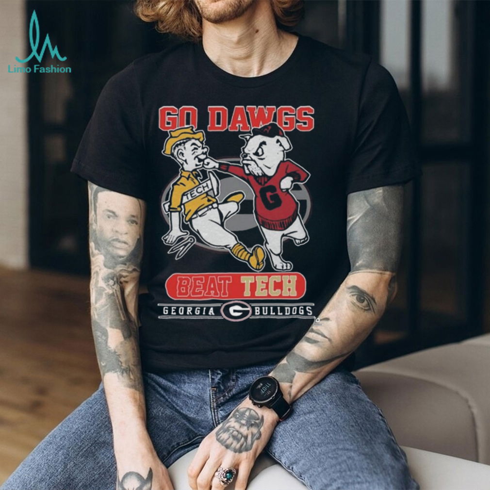 Go Dawgs Beat Tech Georgia Bulldogs T Shirt Go Dawgs Beat Tech Georgia Bulldogs T Shirt