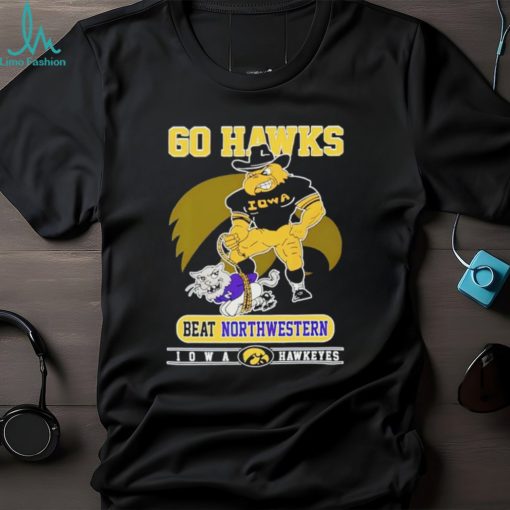 Go Hawks beat Northwestern Iowa Hawkeyes shirt