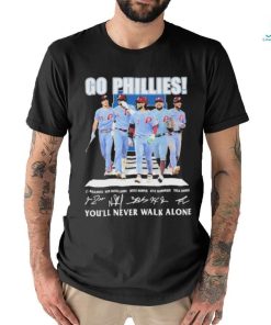Go Phillies You’ll never walk alone signatures 2023 shirt