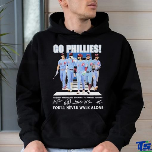 Go Phillies You’ll never walk alone signatures 2023 shirt