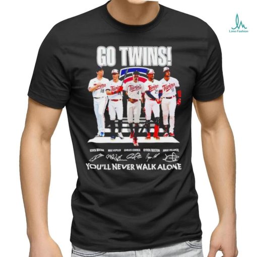 Go Twins you’ll never walk alone signatures shirt