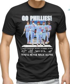 Go philadelphia phillies you will never walk alone shirt