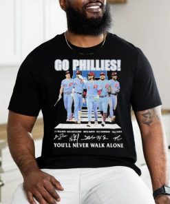 Go philadelphia phillies you will never walk alone shirt