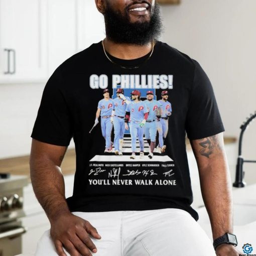 Go philadelphia phillies you will never walk alone shirt