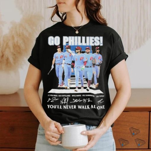 Go philadelphia phillies you will never walk alone shirt