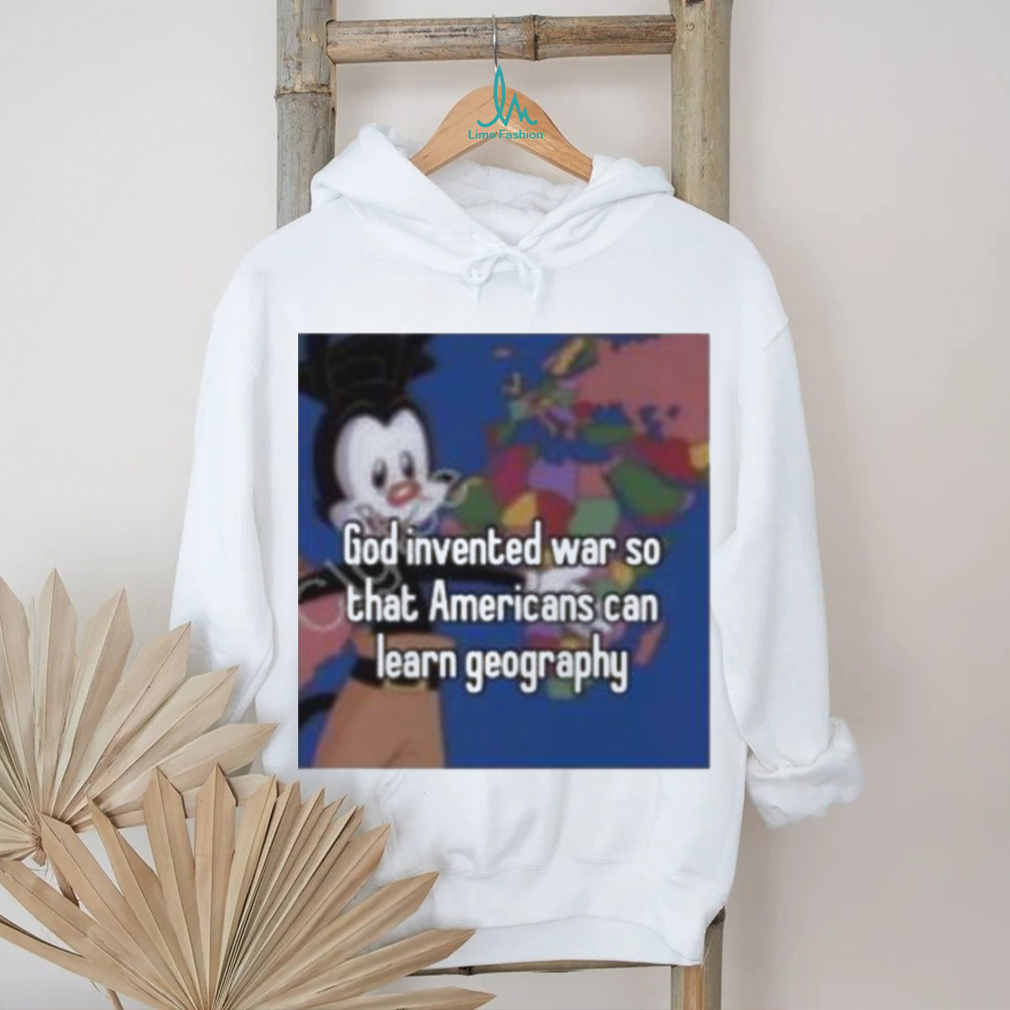 God Invented War So That Americans Can Learn Geography shirt God Invented War So That Americans Can Learn Geography shirt