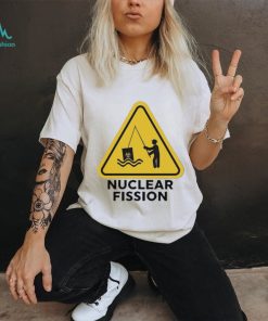 Gotfunny nuclear fission 2023 shirt
