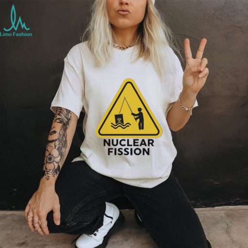 Gotfunny nuclear fission 2023 shirt