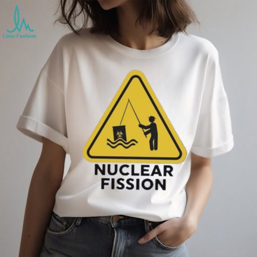 Gotfunny nuclear fission 2023 shirt
