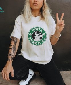 Gotta Drink It All Pokemon Starbuck Parody Pikachu shirt