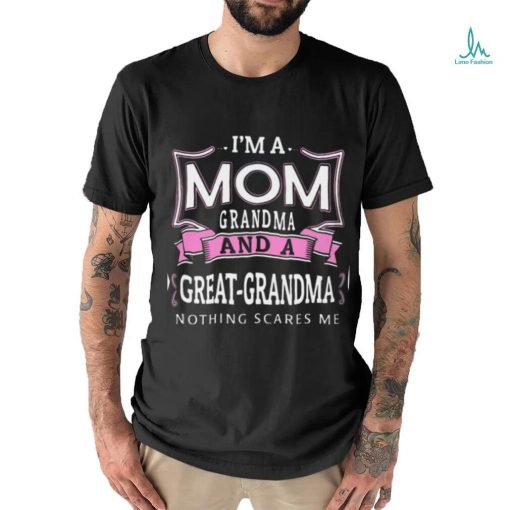 Grandma And A Great Grandma Nothing Scares Me Classic T Shirt