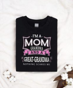 Grandma And A Great Grandma Nothing Scares Me Classic T Shirt