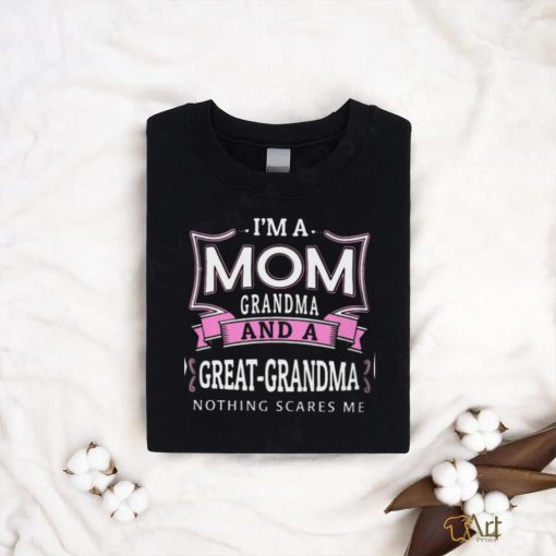 Grandma And A Great Grandma Nothing Scares Me Classic T Shirt