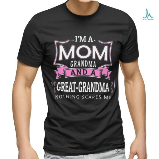 Grandma And A Great Grandma Nothing Scares Me Classic T Shirt