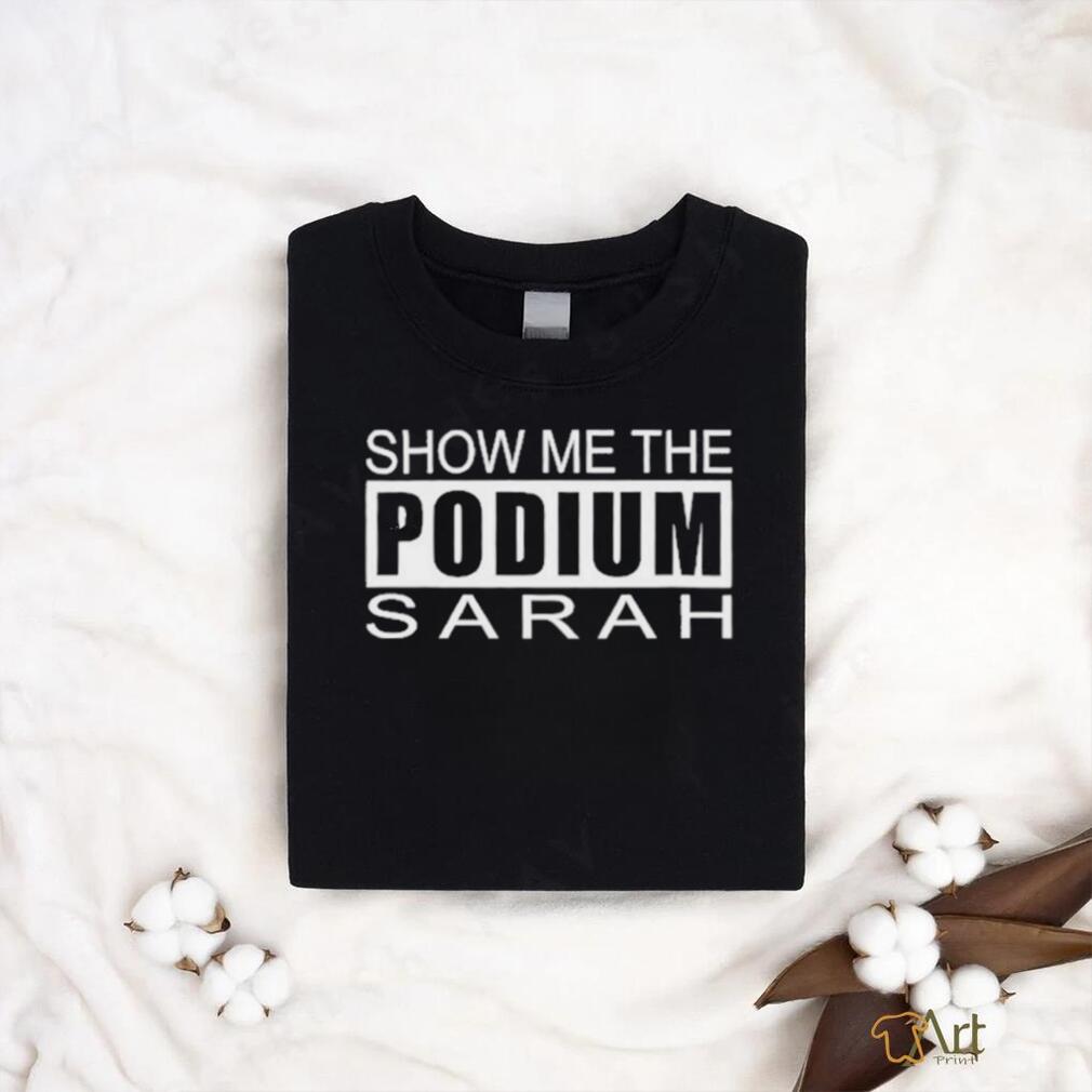 Grant Arkansas Show Me The Podium Sarah Shirt