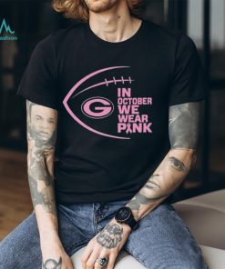 Green Bay Packers in October we wear pink Breast Cancer Awareness shirt