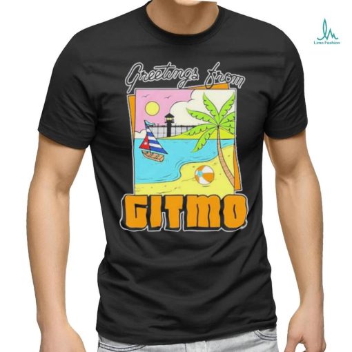 Greetings From Gitmo shirt