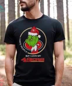 Grinch I hate people but I love my San Francisco 49ers Christmas shirt