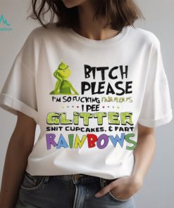 Grinch bitch please I’m so fucking fabulous I pee glitter T shirt