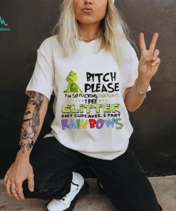 Grinch bitch please I’m so fucking fabulous I pee glitter T shirt