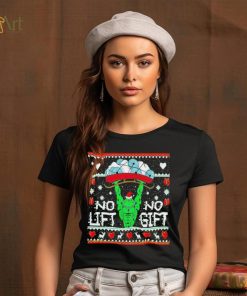 Grinch no lift no gift Christmas shirt, hoodie, sweater, long sleeve and tank top Grinch no lift no gift Christmas shirt