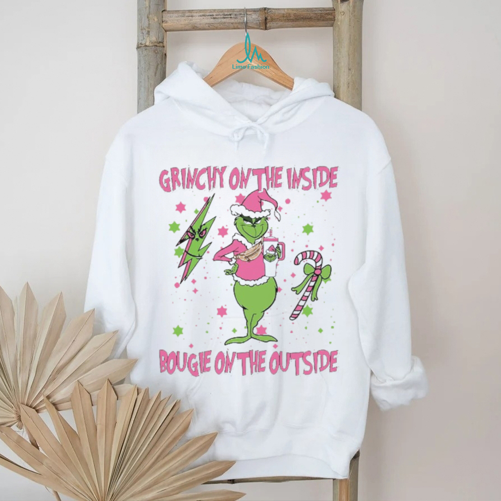 Grinchy on the inside bougie on the oútide shirt Grinchy on the inside bougie on the oútide shirt