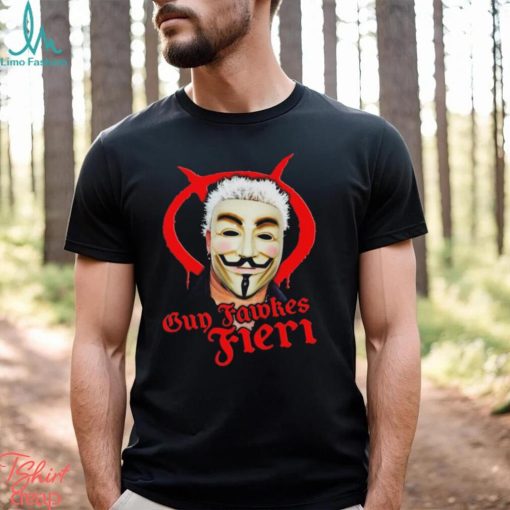 Guy fawkes fieri shirt