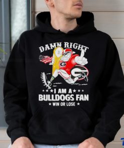 Hairy Dawg mascot damn right I am a Bulldogs fan win or lose shirt