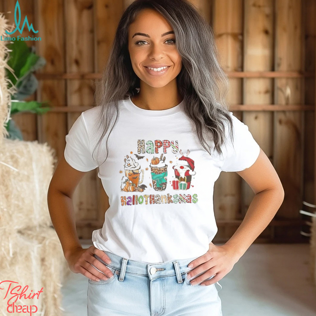 Happy Hallothanksmas Coffee Halloween Thanksgiving Christmas Shirt Happy Hallothanksmas Coffee Halloween Thanksgiving Christmas Shirt