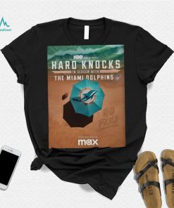 Hard knocks in season with the miamI dolphins shirt