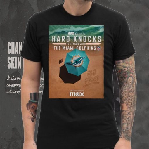 Hard knocks in season with the miamI dolphins shirt