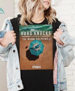 Hard knocks in season with the miamI dolphins shirt