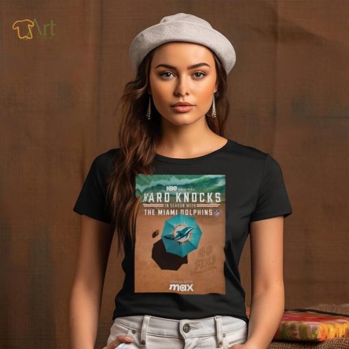 Hard knocks in season with the miamI dolphins shirt