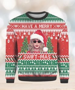 Have A Merry Swiftmas Taylor Ugly Sweater 3D Hoodie All Over Print