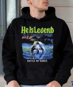 He Is Legend Rattle My Bones shirt