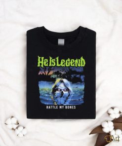 He Is Legend Rattle My Bones shirt