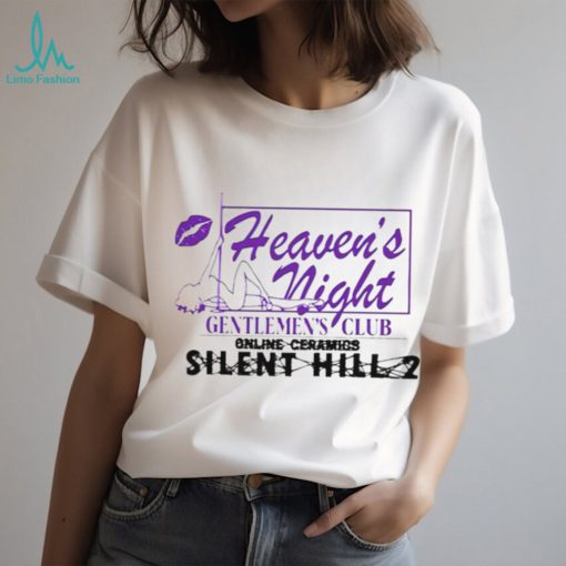 Heaven’s night gentlemen’s club online ceramics silent hill 2 shirt