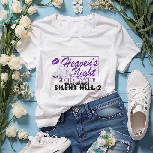 Heaven’s night gentlemen’s club online ceramics silent hill 2 shirt