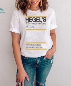 Hegel's Phenomenology Of Spirit Shirt