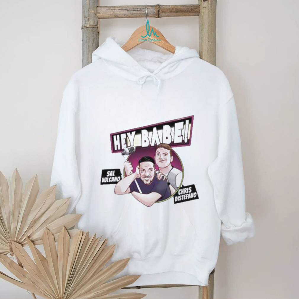 Heybabe Sal Vulcano Chris Distefano t shirt Heybabe Sal Vulcano Chris Distefano t shirt