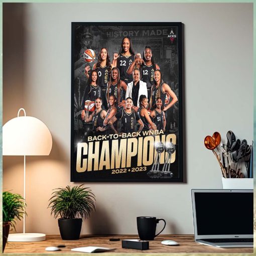 History Made Las Vegas Aces Are Your 2023 WNBA Champions Back To Back Home Decor Poster Canvas